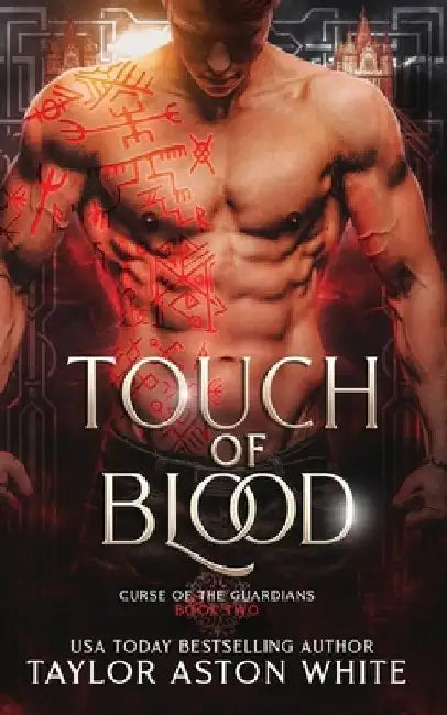 Touch of Blood: A Dark Paranormal Romance by Taylor Aston White