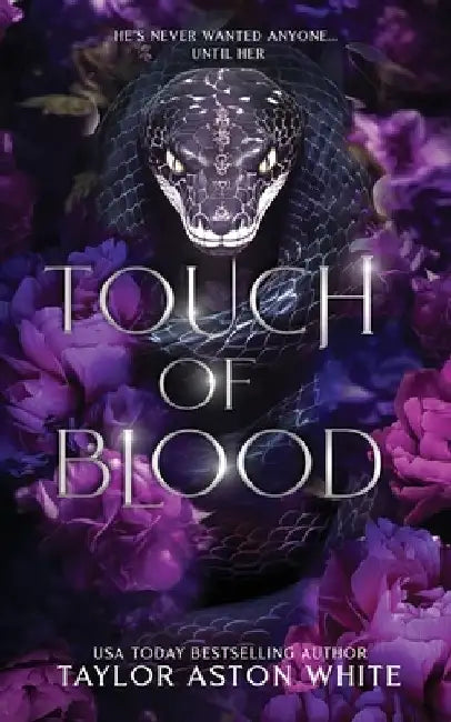 Touch of Blood Special Edition: A Dark Paranormal Romance by Taylor Aston White