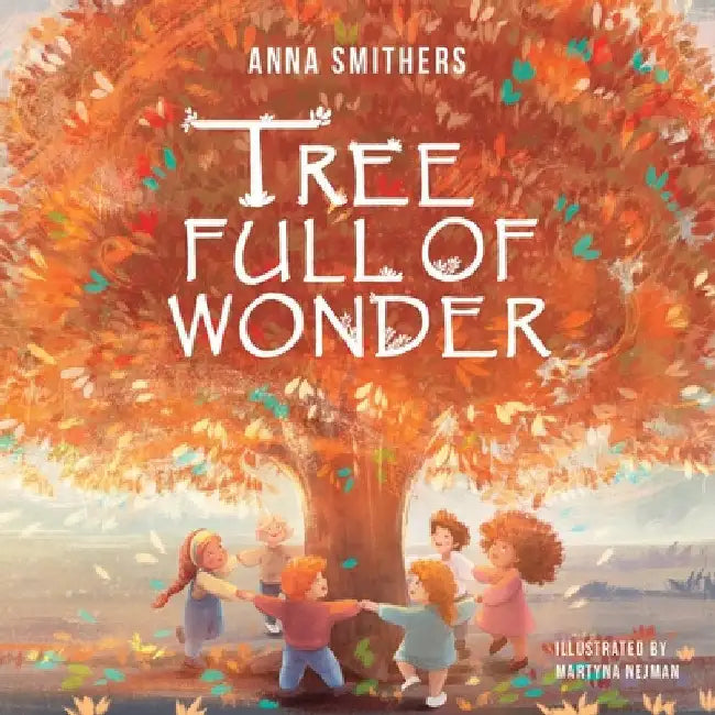 Tree Full of Wonder: An educational, rhyming book about magic of trees for children by Smithers, Anna