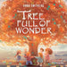 Tree Full of Wonder: An educational, rhyming book about magic of trees for children by Smithers, Anna