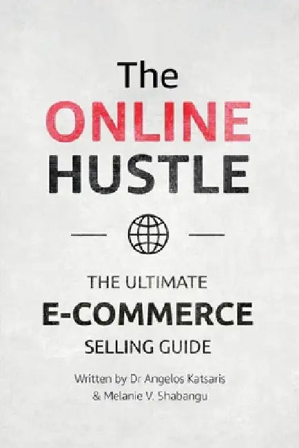 The Online Hustle: The Ultimate E-Commerce Guide by Melanie V. Shabangu