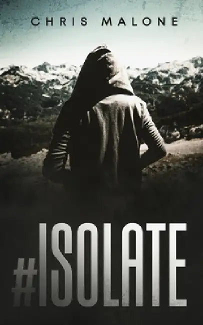 #Isolate by Chris Malone