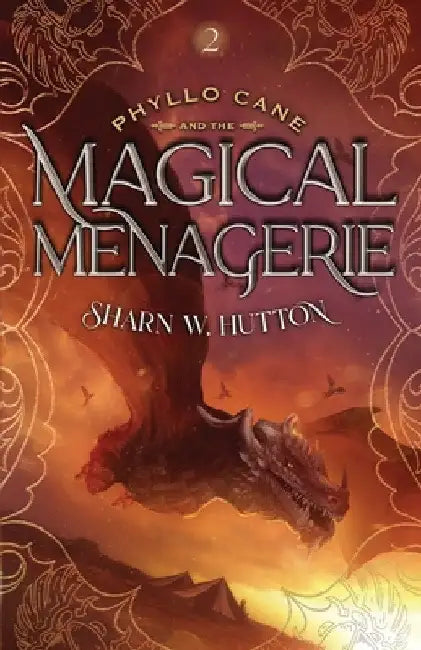 Phyllo Cane and the Magical Menagerie by Sharn W. Hutton