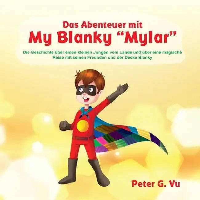 Das Abenteuer mit My Blanky "Mylar" by Peter G. Vu