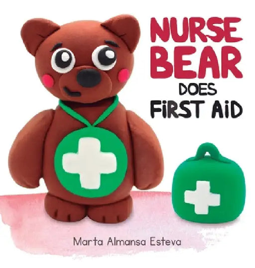 Nurse Bear Does First Aid by Marta Almansa Esteva