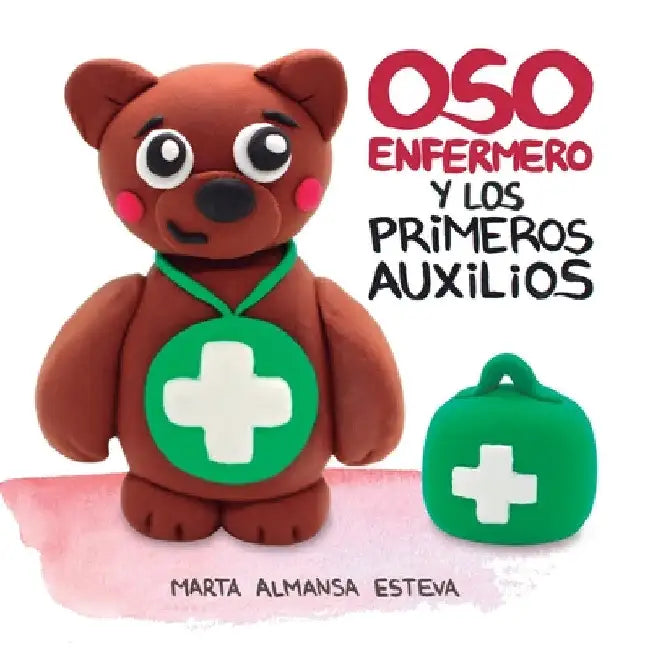 Oso Enfermero y los primeros auxilios by Marta Almansa Esteva