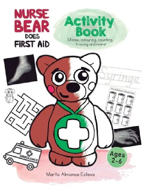 Nurse Bear Does First Aid Activity Book by Marta Almansa Esteva