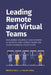 Leading remote and virtual teams: Managing yourself and others in remote and hybrid teams or when working from home by Alan Hall
