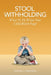 Stool Withholding: What To Do When Your Child Won't Poop! (USA Edition) by Sophia J. Ferguson