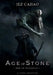 Age of Stone by Jez Cajiao