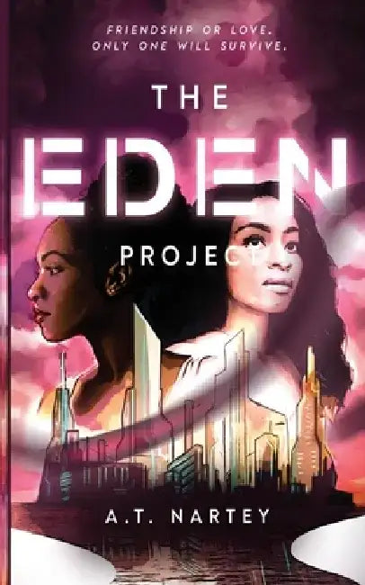 The Eden Project by A. T. Nartey