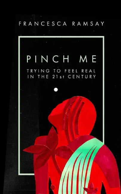 Pinch Me by Francesca Ramsay