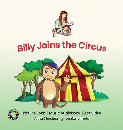 Billy Joins the Circus: Storytime with Anna Christina by Anna Christina