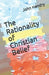 The Rationality of Christian Belief by John Hendry
