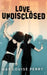 Love, Undisclosed by Max Louise Perry