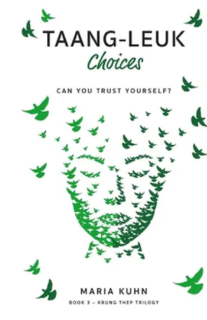 Taang-Leuk - Choices by Maria Kuhn