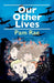 Our Other Lives by Pam Rae