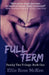 Full Term: A Story about Family, Fear, and Fighting for What Really Matters by Ellie Rose McKee