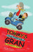 Tommy's Unstoppable Gran & The Magic Potion by Lea Reveley