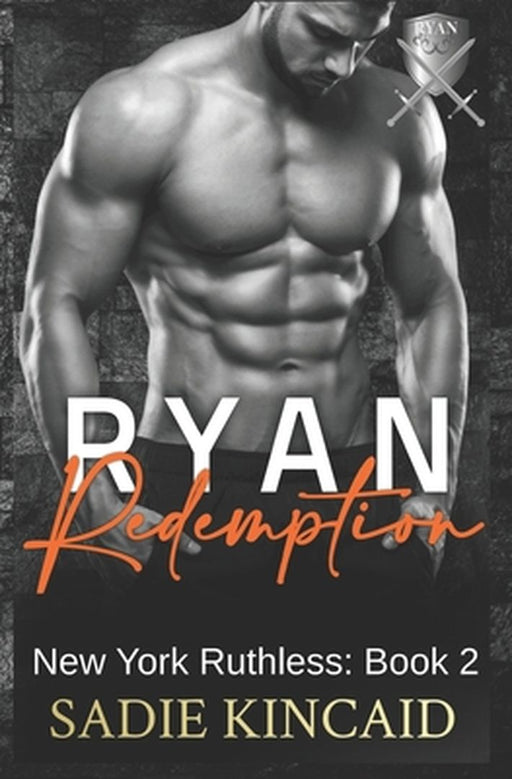 Ryan Redemption: A Dark Mafia Reverse Harem. Book 2 in New York Ruthless Series by Kincaid, Sadie