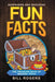 Surprising and Shocking Fun Facts: The Treasure Book of Amazing Trivia: Bonus Travel Trivia Book Included (Trivia Books, Games and Quizzes 1) by Bill Rogers
