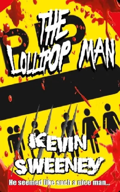 The Lollipop Man: Extreme Horror by Kevin Sweeney