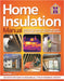 The HOME INSULATION MANUAL: How To Cut Enery Bills And Make Your Home Warm And Comfortable