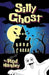 Silly Ghost by Rod Hanley