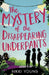 The Mystery of the Disappearing Underpants by Nikki Young