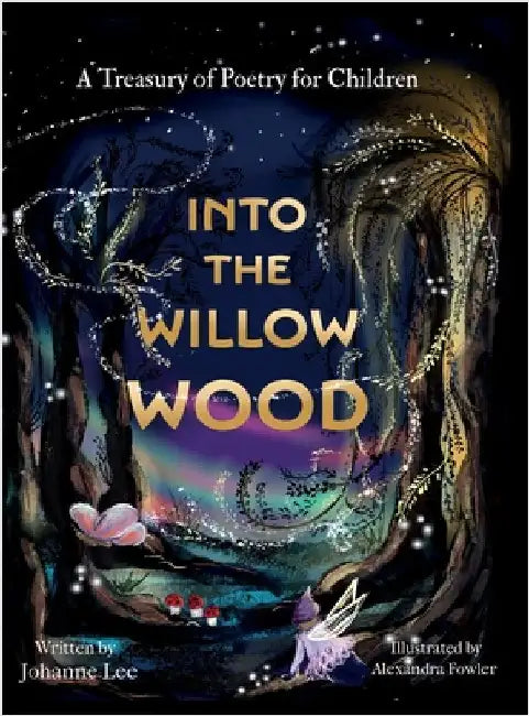 Into the Willow Wood (US Edition) by Lee, Johanne