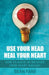 Use Your Head, Heal Your Heart by Sean Fane