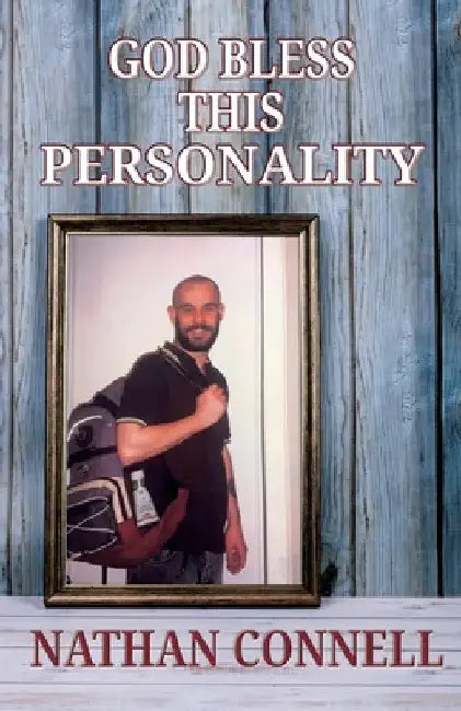 God Bless This Personality by Nathan Connell