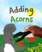 Adding Acorns by Lesley A. Wood
