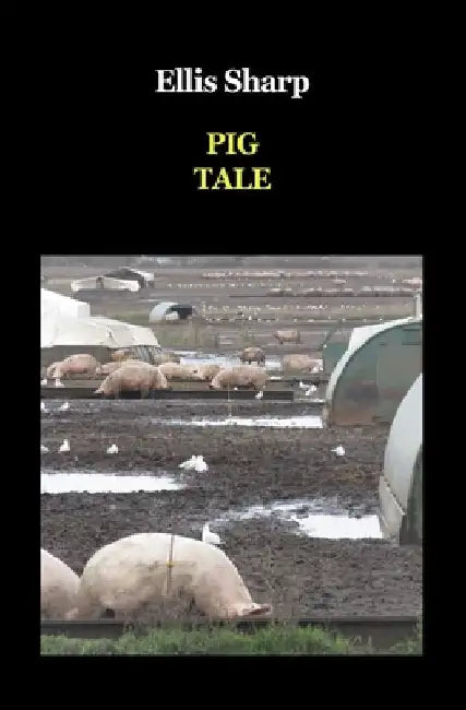 Pig Tale by Sharp, Ellis