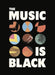 The Music Is Black: A British Story by Jacqueline Springer, Dame Shirley Bassey
