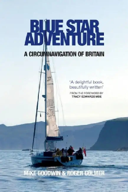 Blue Star Adventure: A Circumnavigation of Britain by Mike Goodwin