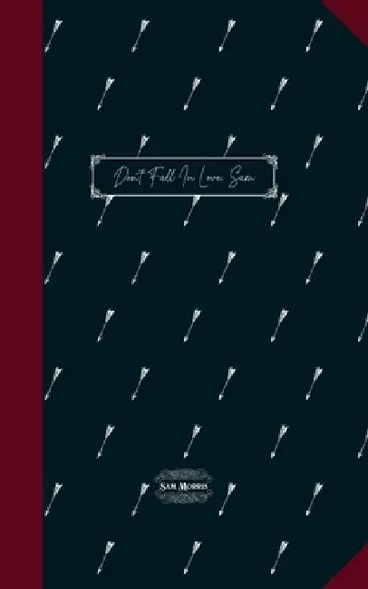 Don't Fall In Love, Sam by Sam Morris