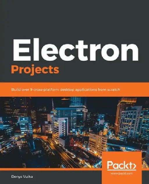Electron Projects by Denys Vuika