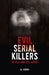 Evil Serial Killers by Al Cimino