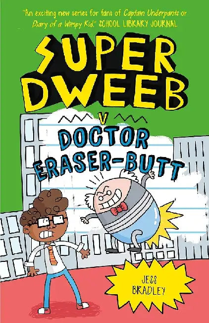 Super Dweeb v Doctor Eraser-Butt by Jess Bradley