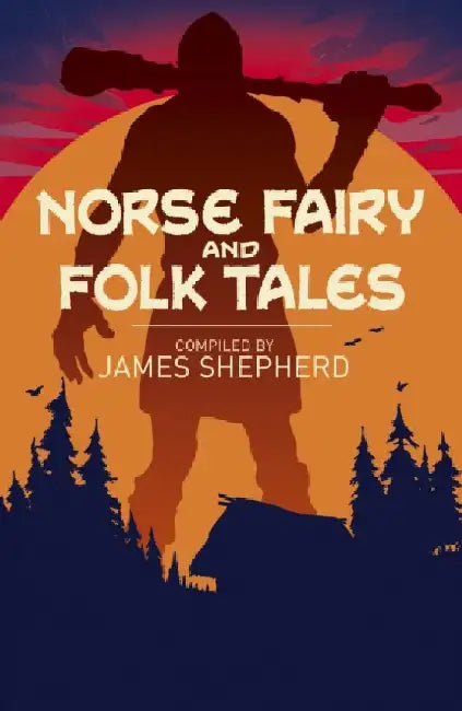 Norse Fairy & Folk Tales by Sir George Webbe Dasent