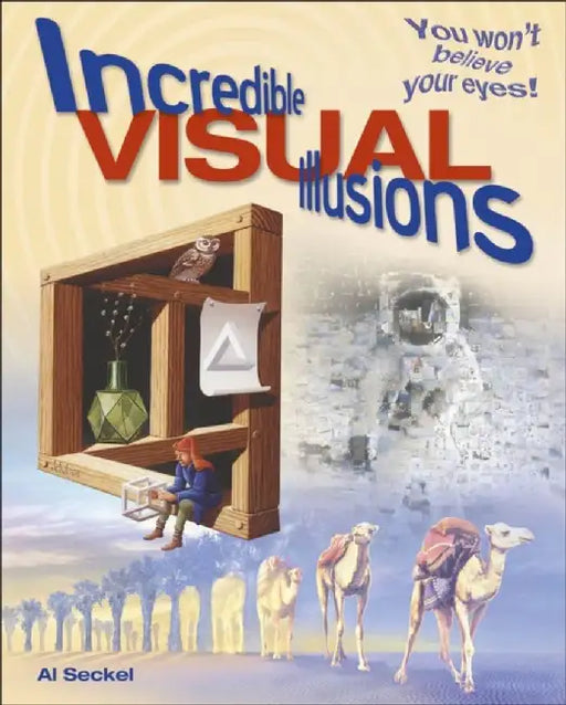Incredible Visual Illusions by Al Seckel
