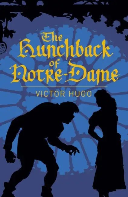 The Hunchback of Notre-Dame by Victor Hugo