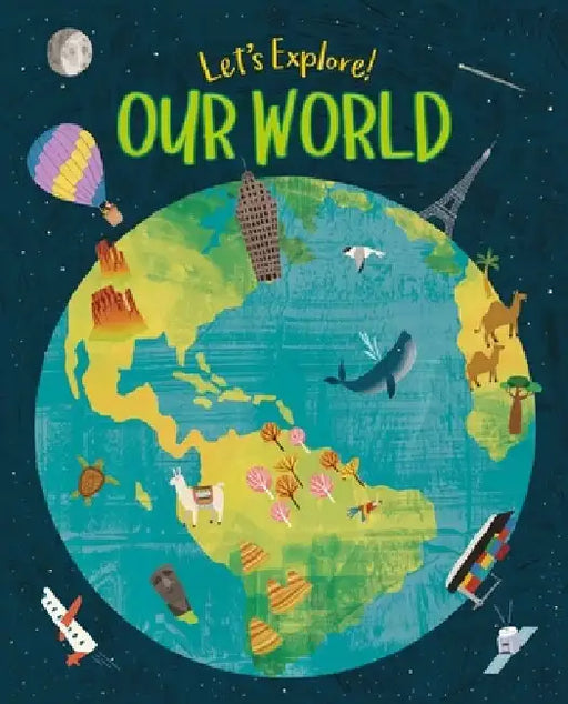 Let's Explore! Our World by Claire Philip