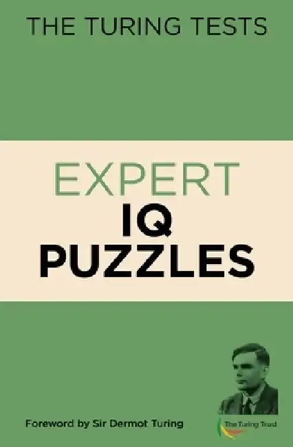 The Turing Tests Expert IQ Puzzles by Eric Saunders