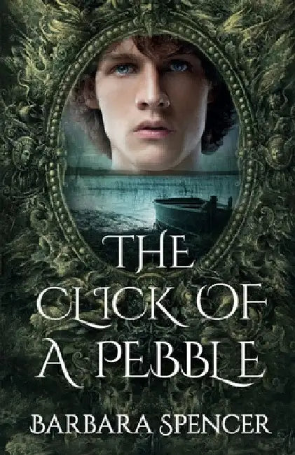 The Click of a Pebble by Barbara Spencer