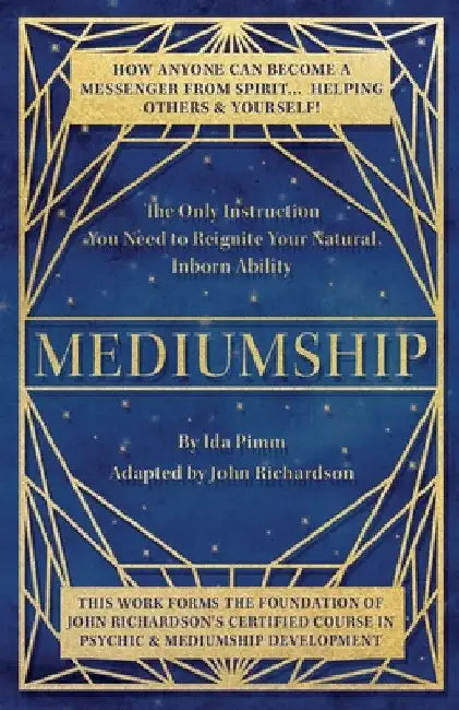 Mediumship: The Only Instruction You Need to Reignite Your Natural Inborn Ability by Ida Pimm