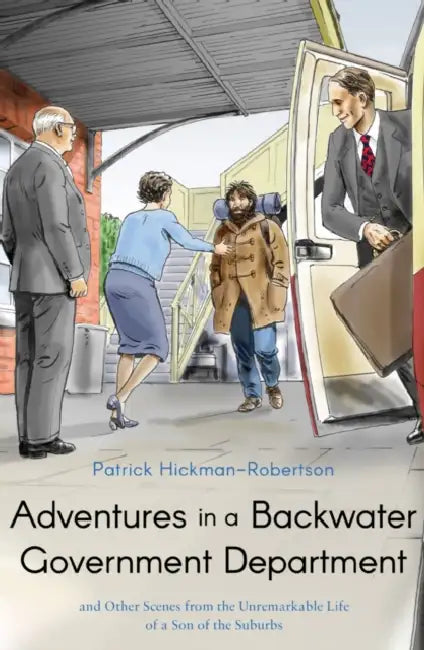 Adventures in a Backwater Government Department: and Other Scenes from the Unremarkable Life of a Son of the Suburbs by David (Professor of Philosophy, Professor of Philosophy, University of Houston) Phillips