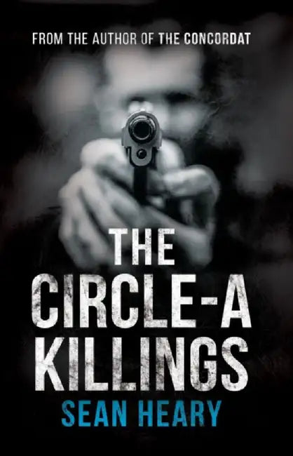 The Circle-A Killings by Sean Heary