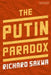 The Putin Paradox by Richard Sakwa